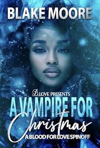 A Vampire for Christmas by Blake Moore