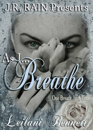 As I Breathe by Leilani Bennett