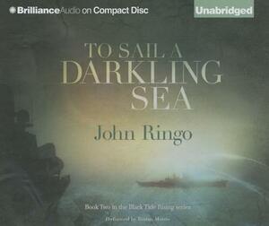 To Sail a Darkling Sea by John Ringo