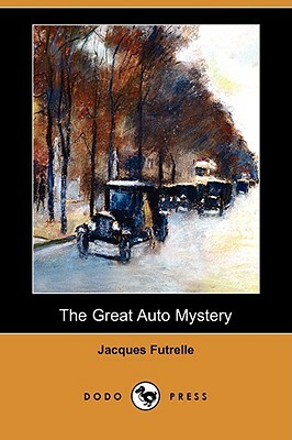 The Great Auto Mystery (Dodo Press) by Jacques Futrelle