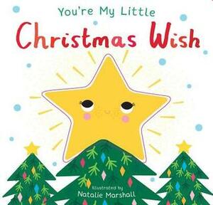 You're My Little Christmas Wish by Natalie Marshall, Nicola Edwards