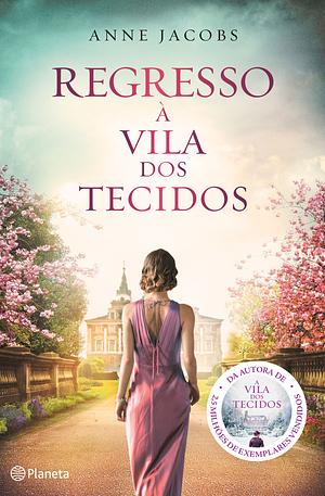 Regresso à Vila dos Tecidos by Anne Jacobs