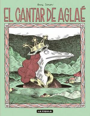 El Cantar de Aglaé by Anne Simon