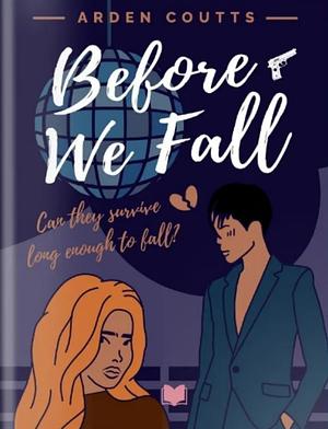 Before We Fall by Arden Coutts