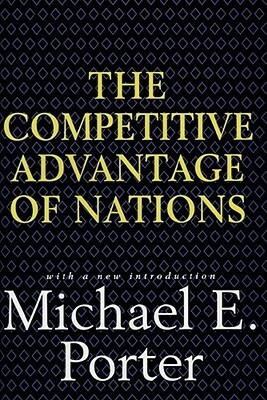 The Competitive Advantage of Nations by Michael E. Porter