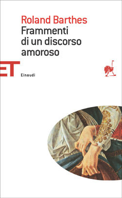 Frammenti di un discorso amoroso by Roland Barthes