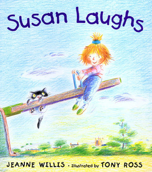 Susan Laughs by Jeanne Willis, Tony Ross