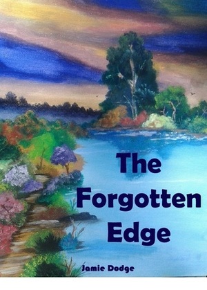 The Forgotten Edge by Jamie Dodge