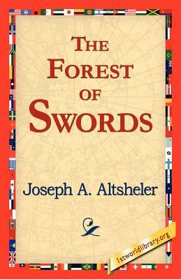 The Forest of Swords by Joseph a. Altsheler