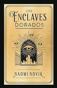 Los enclaves dorados by Naomi Novik