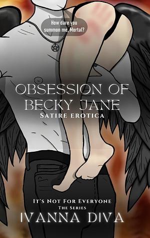 Obsession of Becky Jane by Ivanna DiVa