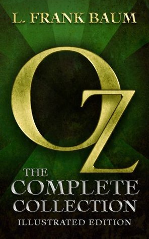 Oz: The Complete Collection by L. Frank Baum