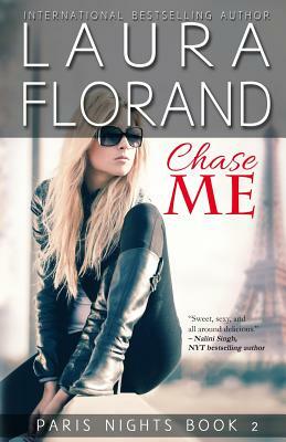 Chase Me by Laura Florand