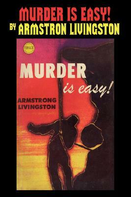 Murder Is Easy by Armstrong Livingston