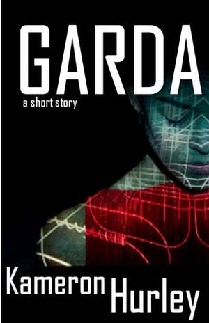 Garda by Kameron Hurley