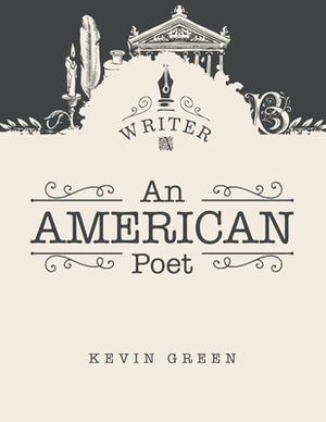 An American Poet by Kevin Green
