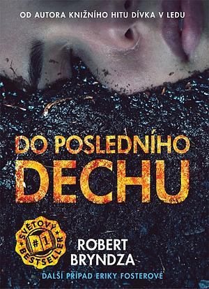 Do posledního dechu by Robert Bryndza