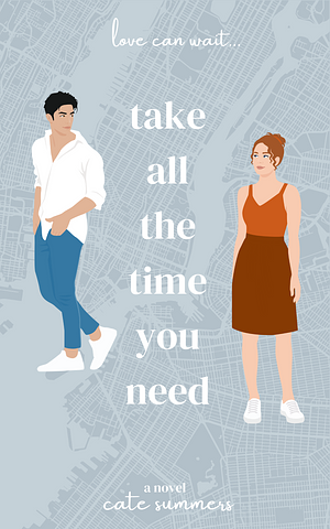 Take All The Time You Need by Cate Summers