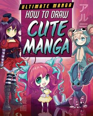 How to Draw Cute Manga by David Neal, Marc Powell