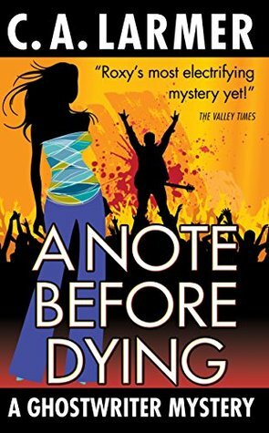 A Note Before Dying by C.A. Larmer