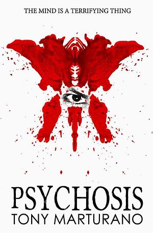 Psychosis by Tony Marturano