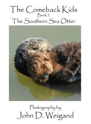 "the Comeback Kids" Book 2, the Southern Sea Otter by Penelope Dyan