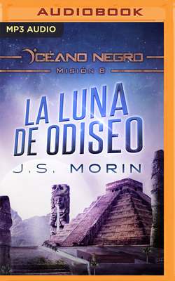 La Luna de Odiseo (Narración En Castellano) by J.S. Morin