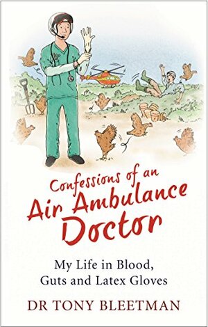 Confessions of an Air Ambulance Doctor by Tony Bleetman