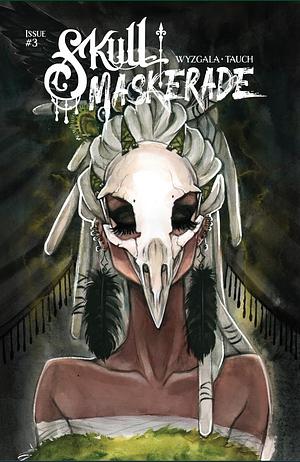 Skull Maskerade: Issue #3 by Carla Wyzgala