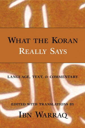 What the Koran Really Says by Ibn Warraq