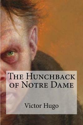 The Hunchback of Notre Dame by Victor Hugo