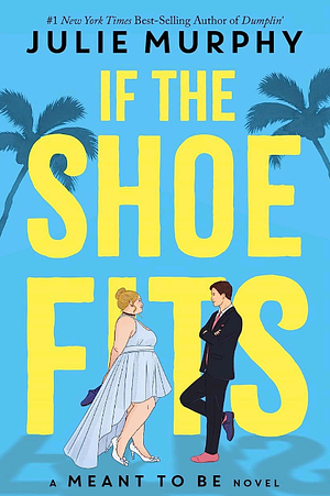 If The Shoe Fits (Disney) by Julie Murphy