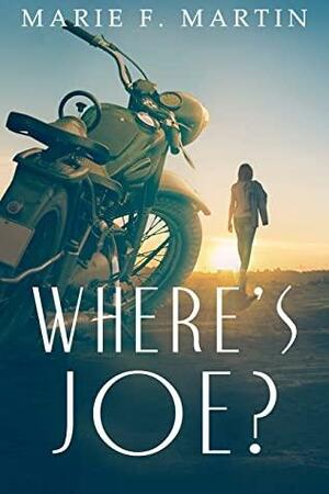 Where's Joe by Marie F. Martin