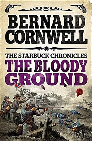 Bloody Ground by Bernard Cornwell, Bernard Cornwell