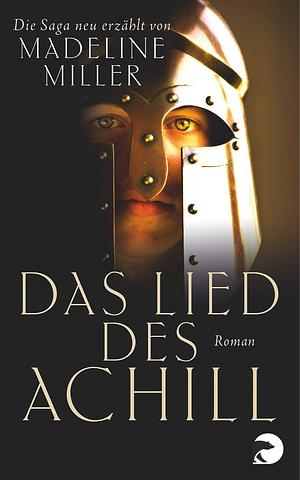 Das Lied des Achill by Madeline Miller