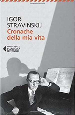 Cronache della mia vita by Igor Stravinsky