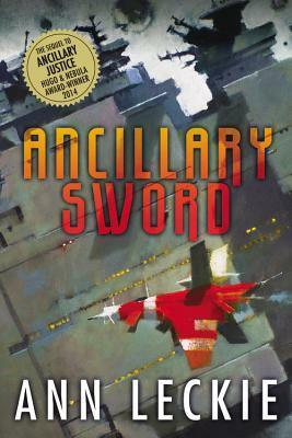 Ancillary Sword by Ann Leckie