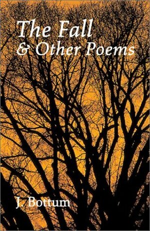 The Fall & Other Poems by J. Bottum