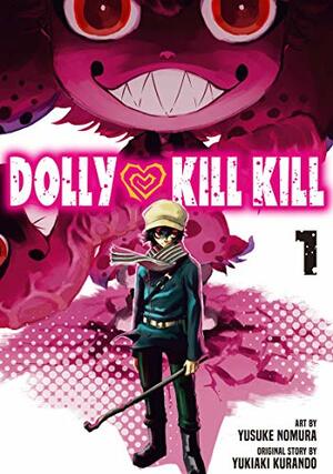 Dolly Kill Kill, Vol. 1 by Yusuke Nomura, Yukiaki Kurando