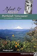 Afoot and Afield Portland/Vancouver: A Comprehensive Hiking Guide by Douglas Lorain