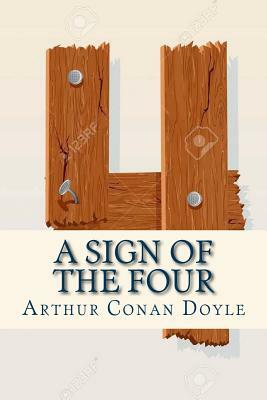 A Sign of the Four by Arthur Conan Doyle