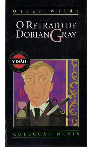 O Retrato de Dorian Gray by Oscar Wilde