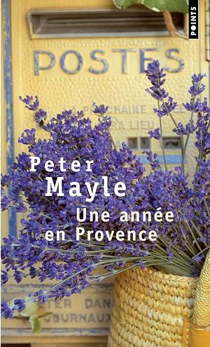 Une année en Provence by Peter Mayle