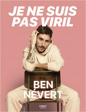 Je ne suis pas viril by Ben Névert