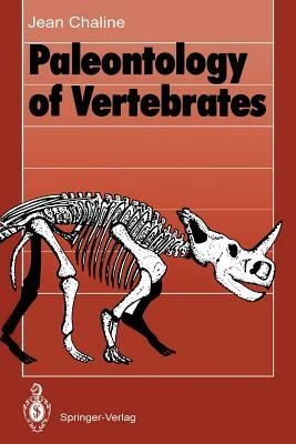 Paleontology of Vertebrates by Jean Chaline