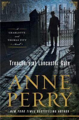 Treachery at Lancaster Gate by Anne Perry