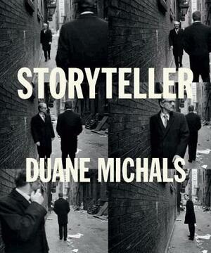 Storyteller: The Photographs of Duane Michals by Linda Benedict-Jones