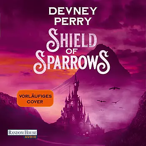 Shield of Sparrows by Devney Perry