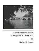 Historic Resource Study: Chesapeake and Ohio Canal by Harlan D. Unrau, National Park Service, U. S. Department of the Interior