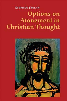 Options on Atonement in Christian Thought by Stephen Finlan